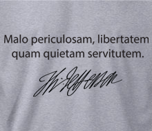 Dangerous Freedom Over Peaceful Slavery Quote in Original Latin with Thomas Jefferson Signature - Hoodie
