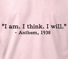 Anthem - I am. I think. I will. (Quote) - Ladies' Tee