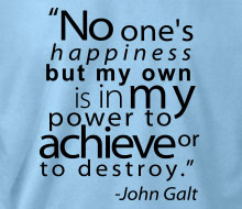John Galt - No One's Happiness (Quote) - Long Sleeve Tee