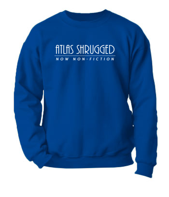 Atlas Shrugged (Now Non-Fiction) - Crewneck Sweatshirt