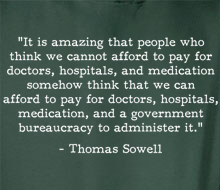 Thomas Sowell Quote About Government-Run Health Care - Hoodie