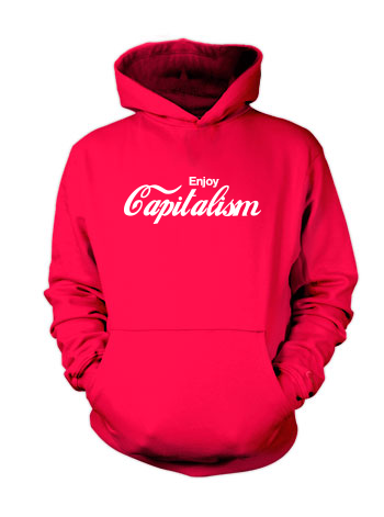 Enjoy Capitalism - Hoodie