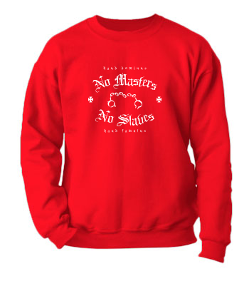 No Masters No Slaves - Crewneck Sweatshirt