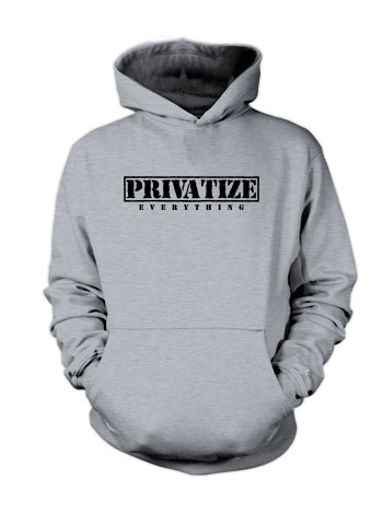 Privatize Everything - Hoodie