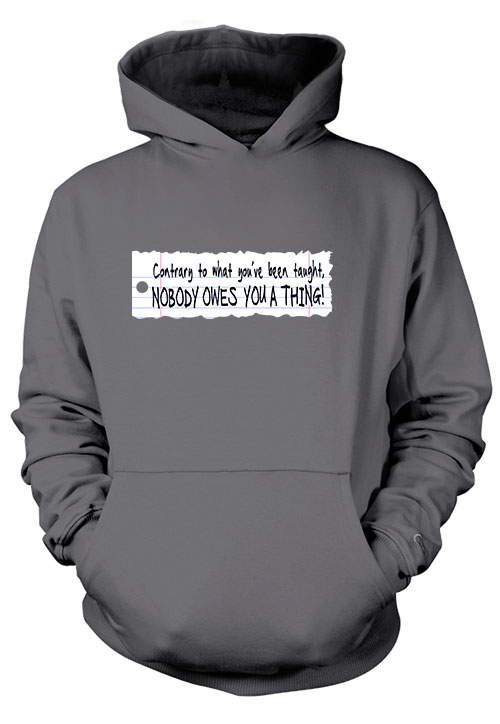 Nobody Owes You a Thing! (Notebook) - Full-Color Hoodie