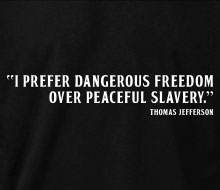 Dangerous Freedom over Peaceful Slavery - Long Sleeve Tee