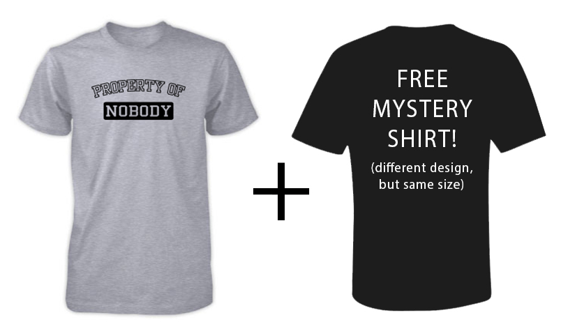 Buy 1 Shirt, Get a FREE Mystery Shirt!